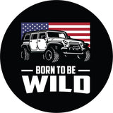 The words born to be wild below a classic American flag and a silhouette of a Jeep Wrangler spare tire cover.