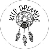 Keep Dreaming Dream Catcher