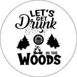 Let's Get Drunk in the Woods