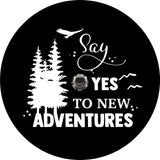 Say Yes to New Adventures