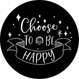 Choose to be Happy