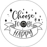 Choose to be Happy