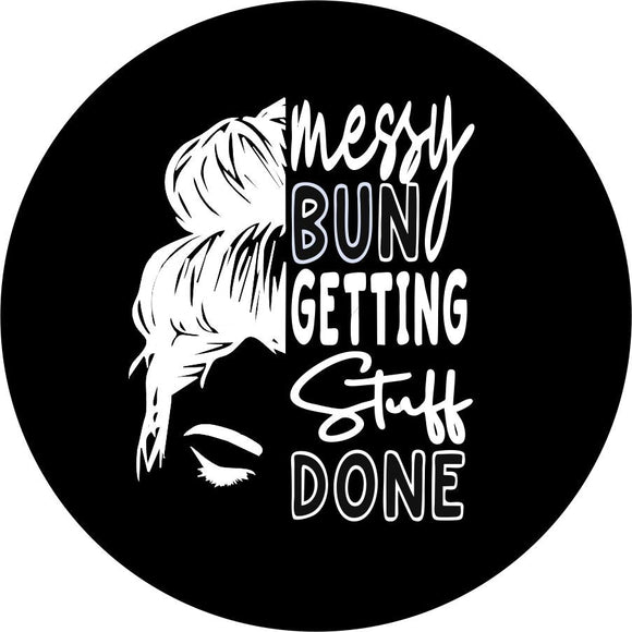 Messy Bun Getting Stuff Done