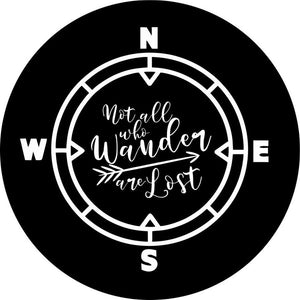 Not All Who Wander Are Lost Compass