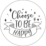 Choose to be Happy